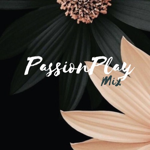 PassionPlay Mix 2019.9.11