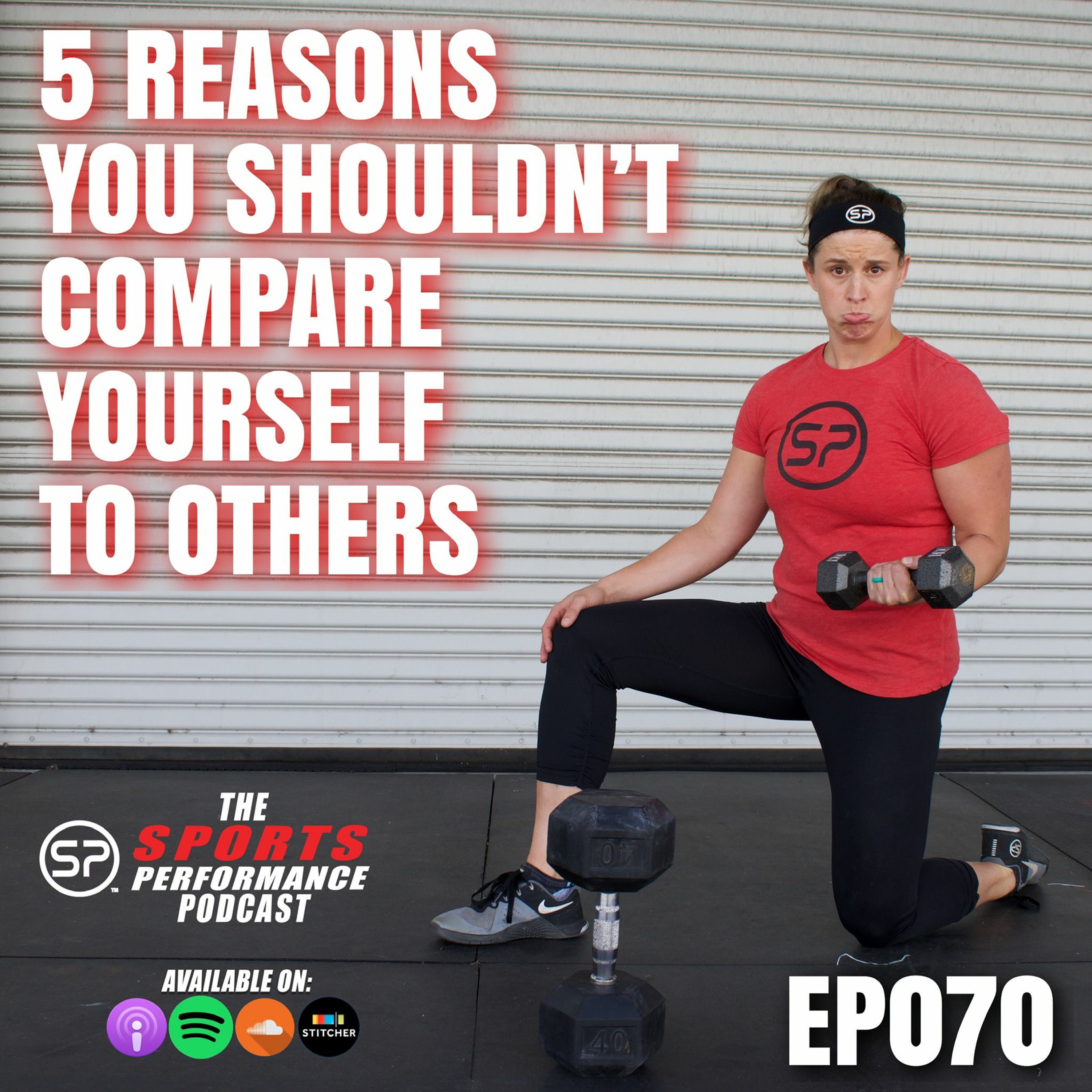 EP070: 5 Reasons You Shouldn't Compare Yourself To Others episode artwork