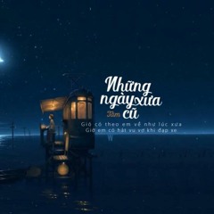 Những Ngày Xưa Cũ
