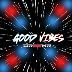 GOOD VIBES