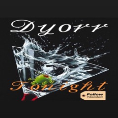 Dyorr - Tonight (feat. Coleton & Germain)
