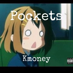 @Kmoney_dakidd - Pockets