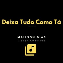 Deixa Tudo Como Tá - Thiaguinho (COVER)- Mailson Dias