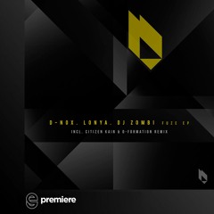Premiere: D-Nox, Lonya & DJ Zombi - Fuze - Beatfreak Recordings