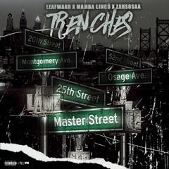 Trenches (ft Zahsosaa & Leaf Ward)