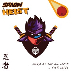 SPAOW & HEIST - NINJA OF THE UNIVERSE