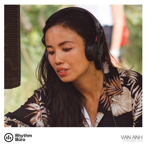 Van Anh - Rhythm Büro Podcast 013