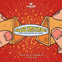 Buren van de Brandweer & Veul Gère - Alles Kan Kapot (Official Waailand Feest!val Anthem)