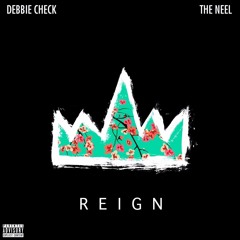 Reign (feat. Debbie Check)