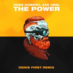 Duke Dumont, Zak Abel - The Power (Denis First Remix) [FREE DOWNLOAD]