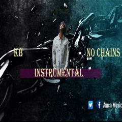 KB - No Chains Instrumental By Amen Music