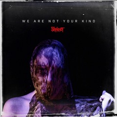 Slipknot - We Are Not Your Kind Medley