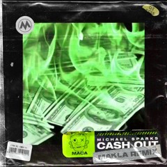 Michael Sparks - Cash Out (Makla Remix)