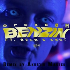 Olexesh - BENZIN feat. Celo & Abdi and Dj Catch remixed by Akustik Master