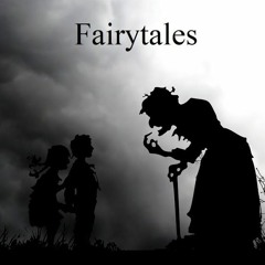 Fairytales (Collaborative composition w. Jimmy Quango)