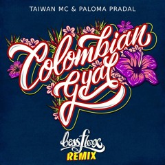 Taiwan Mc & Paloma Pradal - Colombian Gyal ( Bassflexx Remix )