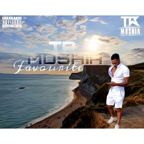 TR MOSHIA - FAVOURITE (non explicit lyrics)