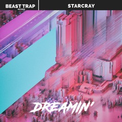 Starcray - Dreamin'