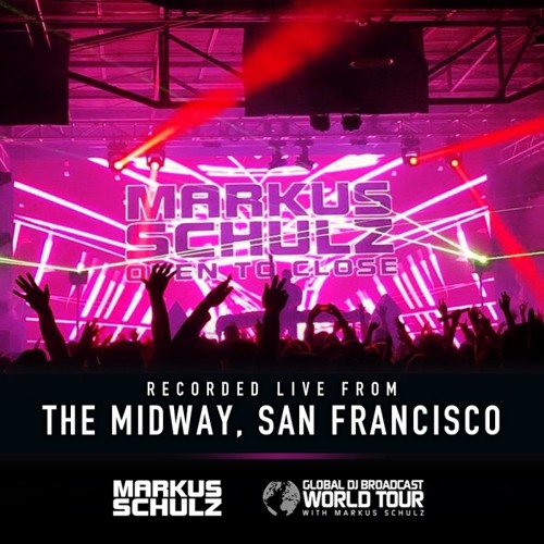 Markus Schulz - #GDJB World Tour: San Francisco 2019