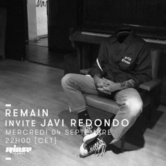 Rinse FM Podcast - Remain with Javi Redondo - September 2019