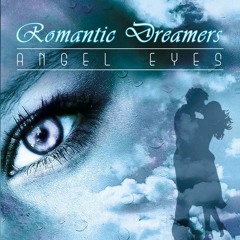 Romantic Dreamers - Angel Eyes (Radio Version)