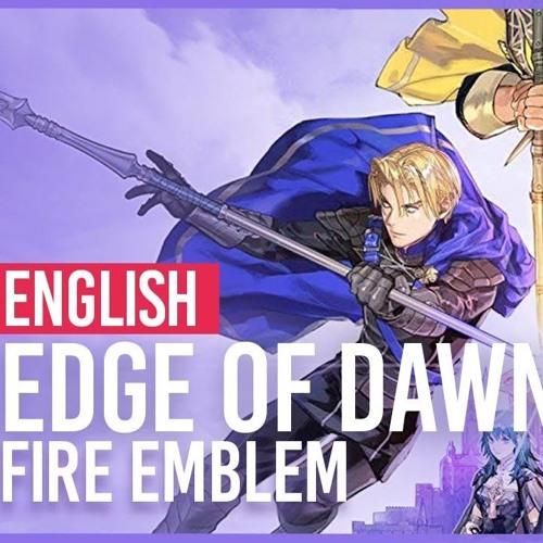 Fire Emblem Three Houses - The Edge Of Dawn by AmaLee