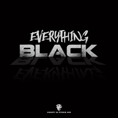 EVERYTHING BLACK INSTRUMENTAL (PRODUCED BY SCRAPPY DA RYDHIM GOD)