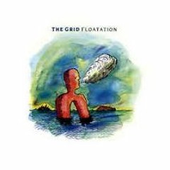 The Grid - Floatation (Wow & Flutter Remix)