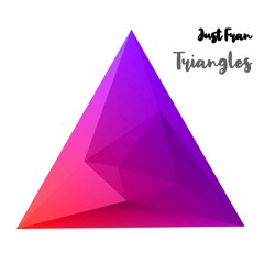 Just Fran - Triangles (Original Mix)