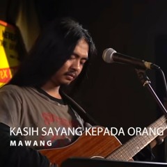 Mawang - Kasih Sayang Kepada Orang Tua