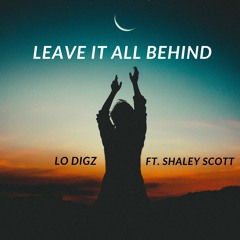 Leave It All Behind (Feat. Shaley Scott)