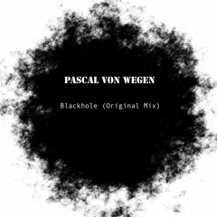 Pascal von Wegen - Blackhole (Original Mix) I Free Download