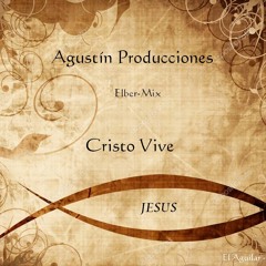 Mix Cristianos Enganchados - (Agustín Producciones - Elber-Mix)
