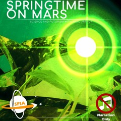 Springtime On Mars (Narration Only)