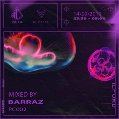 PRISMCAST | Mixed By Barraz |PC002