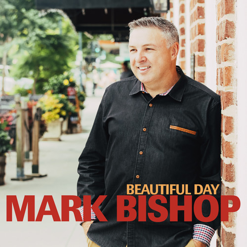Mark Bishop - Beautiful Day