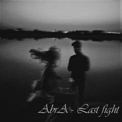 AbrA - Last Fight