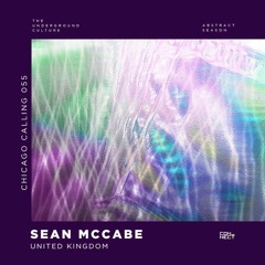 Sean McCabe @ Chicago Calling #055 - United Kingdom