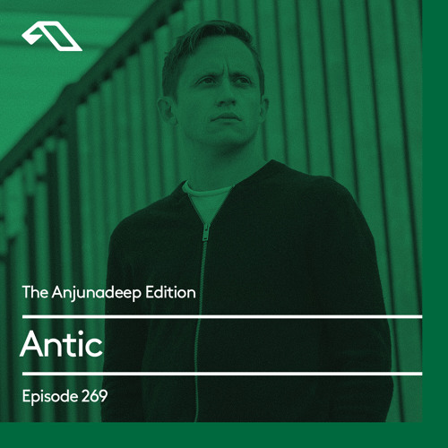 The Anjunadeep Edition 269 with Antic