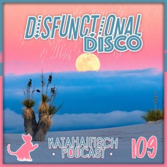 KataHaifisch Podcast 109 - Disfunctional Disco