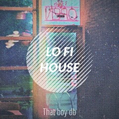 LO FI House 2