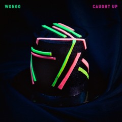 Premiere: Wongo - Caught Up Feat. SHE KORO