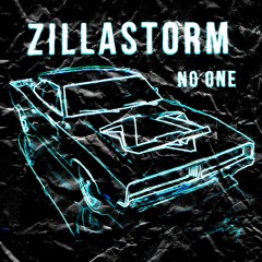 Zillastorm - No One