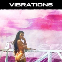 Vibrations (Prod. Alex R)