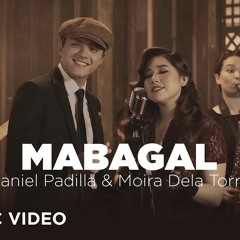 Mabagal - Daniel Padilla & Moira Dela Torre