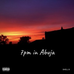 7pm in Abuja
