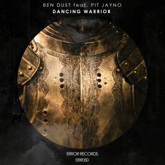 Ben Dust Feat. Pit Jayno - Dancing Warrior (Original Mix)