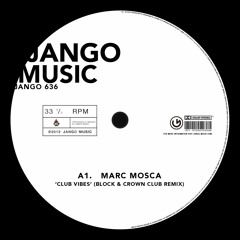 Marc Mosca - Club Vibes (Block & Crown Club Remix)(Official Audio)