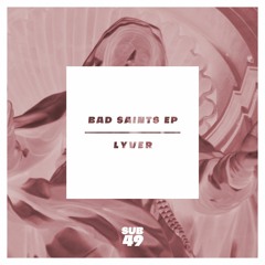 LYVER | BAD SAINTS