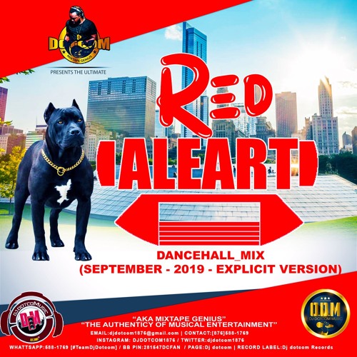 DJ DOTCOM_PRESENTS_RED ALERT_DANCEHALL_MIX (SEPTEMBER - 2019 - EXPLICIT VERSION)